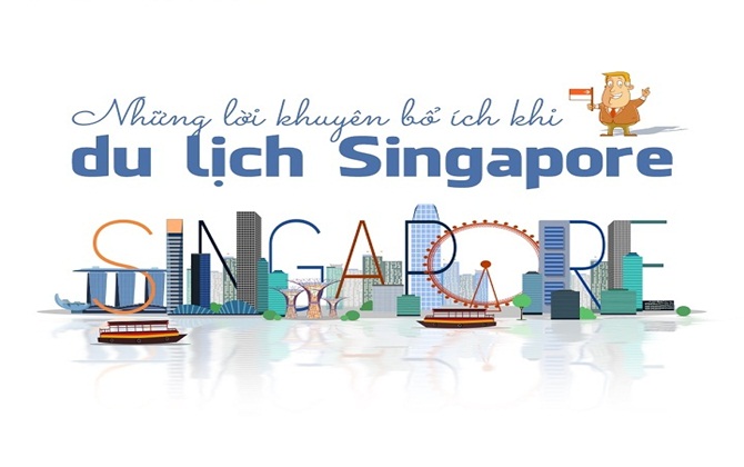 10 lời khuyên hữu ích khi du lịch Singapore 