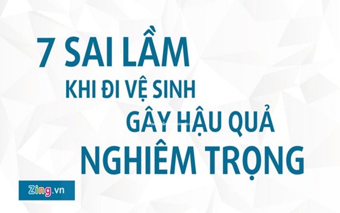 7 sai lầm khi đi vệ sinh gây hậu quả nghiêm trọng
