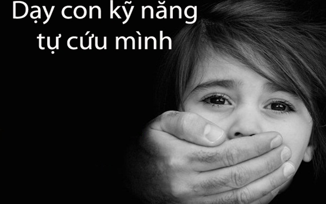 6 điều phải dạy con để không bị bắt cóc, xâm hại
