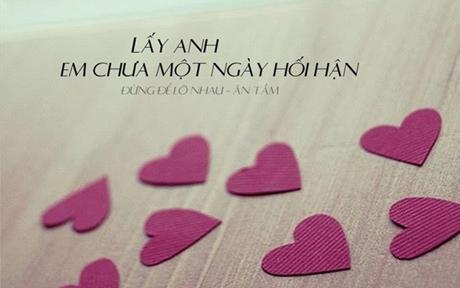 Lấy anh, em chưa một ngày hối hận