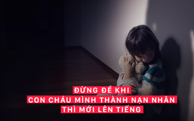 Nguyên tắc DÀNH CHO NGƯỜI LỚN để tránh vấn nạn xâm hại tình dục cho trẻ em