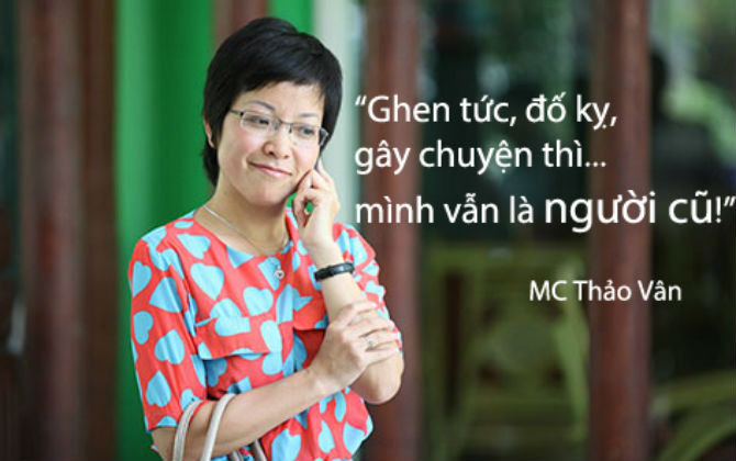 MC Thảo Vân: “Ghen tức, đố kỵ, gây chuyện thì mình vẫn là người cũ!”