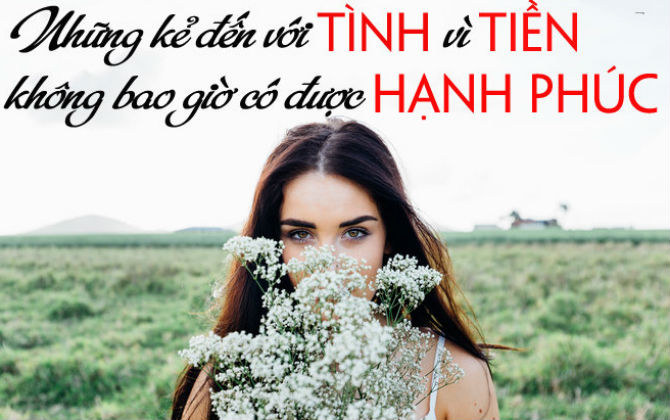 Trong tình yêu phụ nữ đẹp thì có đại gia, phụ nữ tinh tế thì sẽ có được hạnh phúc