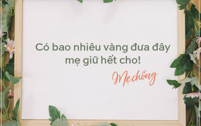 Thử so sánh xem, mẹ chồng nhà các mẹ có nói với con dâu những câu bất hủ thế này không?