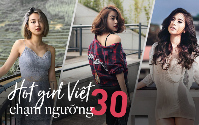 2018 và 3 hot girl Việt đời đầu chạm ngưỡng tuổi 30: Đã thôi sóng gió, bình lặng để trưởng thành!