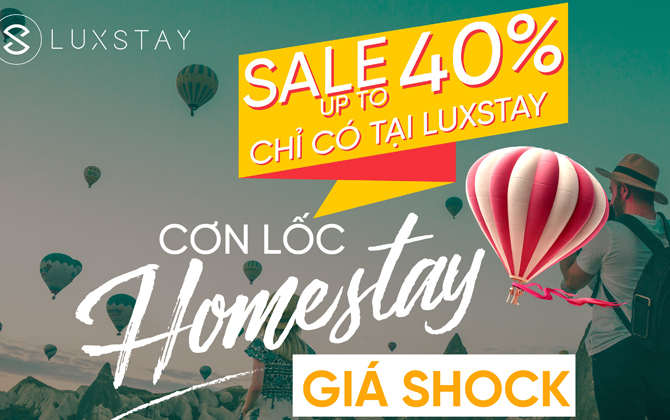 Biệt thự - homestay đẹp như tranh vẽ giảm giá tới 40% chỉ có tại Luxstay