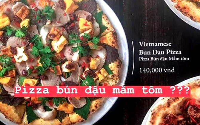 Xuất hiện pizza bún đậu mắm tôm khiến dân tình "cười chảy nước mắt"