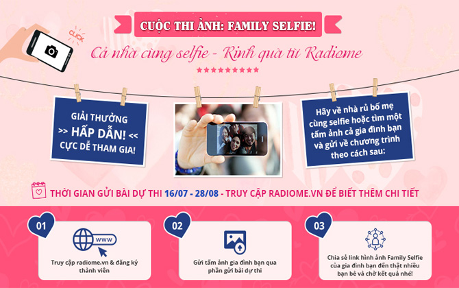 Thể lệ cuộc thi Family Selfie - Cả nhà cùng Selfie - Rinh quà RadioMe