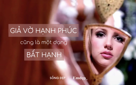 Từ câu chuyện xót xa của Britney Spears: Nỗi bất hạnh lớn nhất của đời người chính là phải giả vờ hạnh phúc