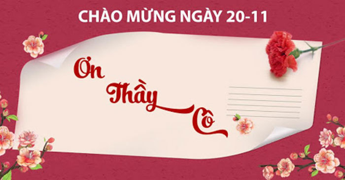 Lời chúc ngày 20/11 ngắn gọn hay và ý nghĩa gửi đến thầy, cô giáo