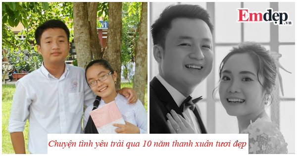 Chuyện tình yêu trải qua 10 năm thanh xuân tươi đẹp của cặp đôi người Tiền Giang làm nhiều người tin vào tình yêu đích thực