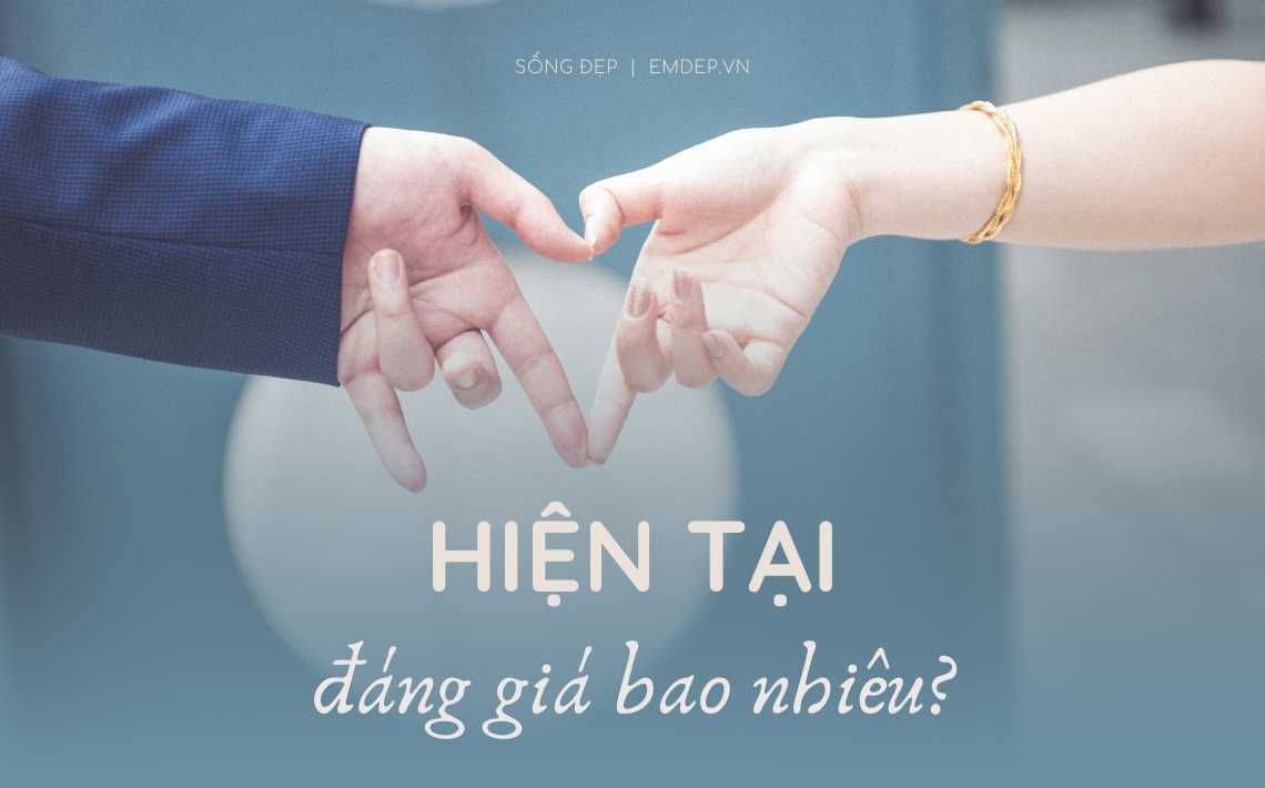 'Hiện tại' đáng giá bao nhiêu: Cuộc đời này ngắn lắm, sao không tận hưởng niềm vui từ những điều nhỏ bé?