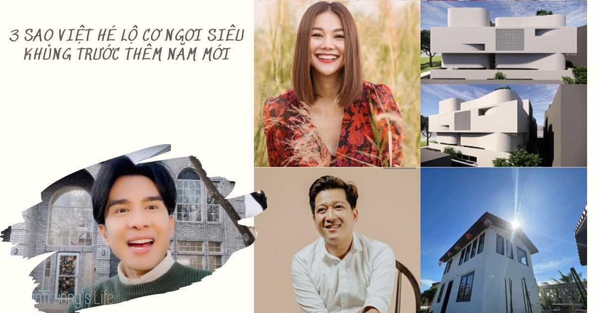 3 sao Việt vừa hé lộ cơ ngơi trước thềm năm mới: Biệt thự Thanh Hằng tính 'sương sương' vài triệu đô, Trường Giang không kém cạnh!