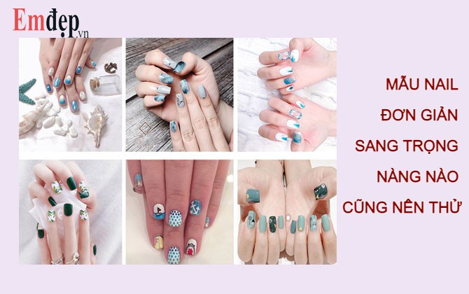 45 mẫu nail đơn giản sang trọng nàng nào cũng nên thử 1 lần