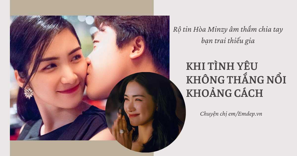 Rộ tin Hòa Minzy âm thầm chia tay bạn trai thiếu gia: Khi tình yêu không thắng nổi khoảng cách