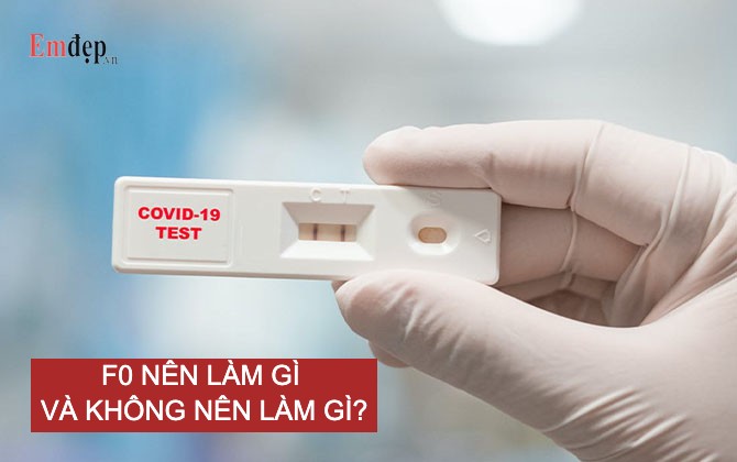 F0 nên làm gì để nhanh khỏi bệnh và tránh lây nhiễm?