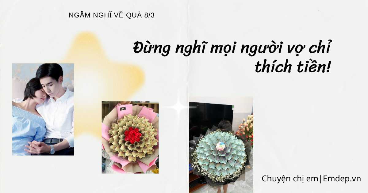 Ngẫm nghĩ về quà tặng 8/3: Đừng nghĩ mọi người vợ chỉ thích tiền!