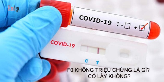 F0 không triệu chứng là gì? Có lây không? Bao lâu khỏi bệnh?