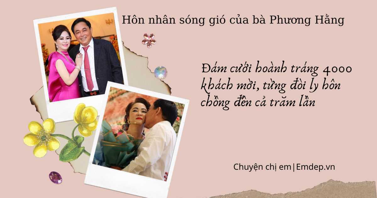 Hôn nhân sóng gió của bà Phương Hằng: Đám cưới hoành tráng 4000 khách mời, từng đòi ly hôn chồng đến cả trăm lần