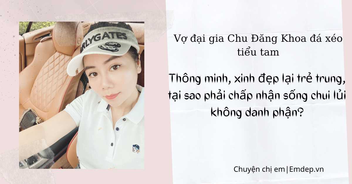 Vợ đại gia kim cương Chu Đăng Khoa 'đá xéo' tiểu tam bằng status cực thâm thúy