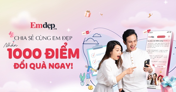 ĐỌC BÁO HAY - TÍCH ĐIỂM NGAY: Nhận ngay 1000 điểm Em Đẹp Point đổi voucher hấp dẫn