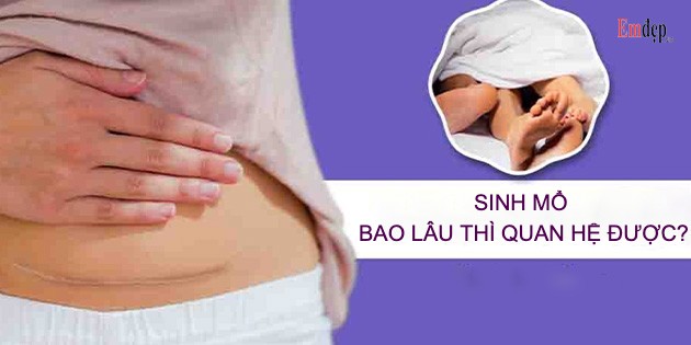 Phụ nữ sinh mổ bao lâu thì quan hệ được? Cần lưu ý gì?