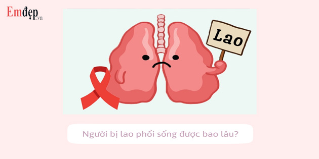 Người bị lao phổi sống được bao lâu? Một số điều cần lưu ý