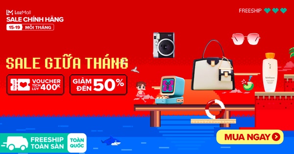 Cùng LazMall săn sale giữa tháng có hàng chính hãng dùng ngay