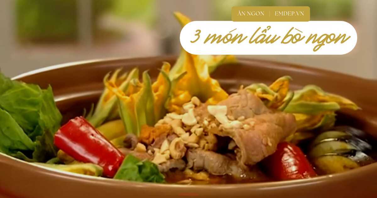 3 cách nấu lẩu bò ngon nhất, đậm đà ngọt nước cho ngày cuốn tuần sum họp