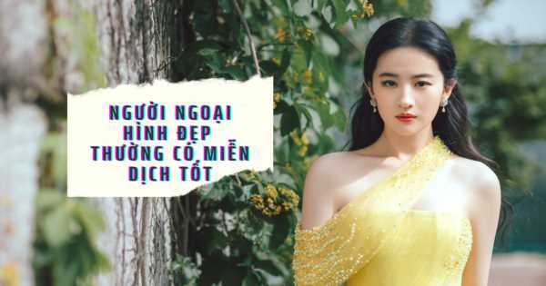 Nghiên cứu: Người có khuôn mặt đẹp thường có hệ miễn dịch tốt