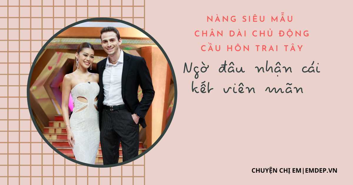 Nàng siêu mẫu chân dài chủ động cầu hôn trai Tây, ngờ đâu nhận cái kết viên mãn