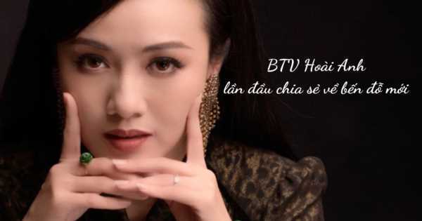 BTV Hoài Anh lần đầu chia sẻ về bến đỗ mới