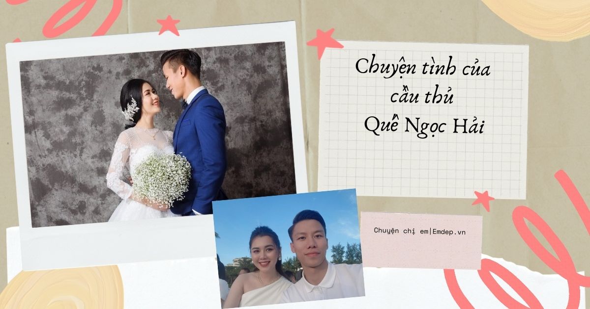 Chuyện tình của cầu thủ Quế Ngọc Hải: Dành 2 năm để theo đuổi nàng hoa khôi, yêu chiều vợ con không ai sánh bằng