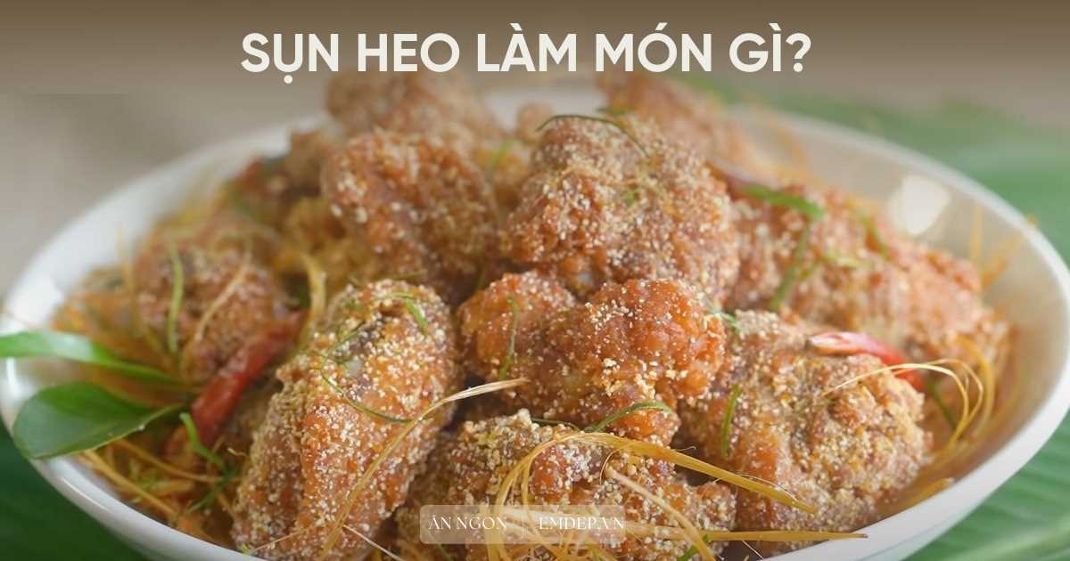 Tận dụng sụn heo làm 3 món này ngon giòn sật sật, người người đều thích