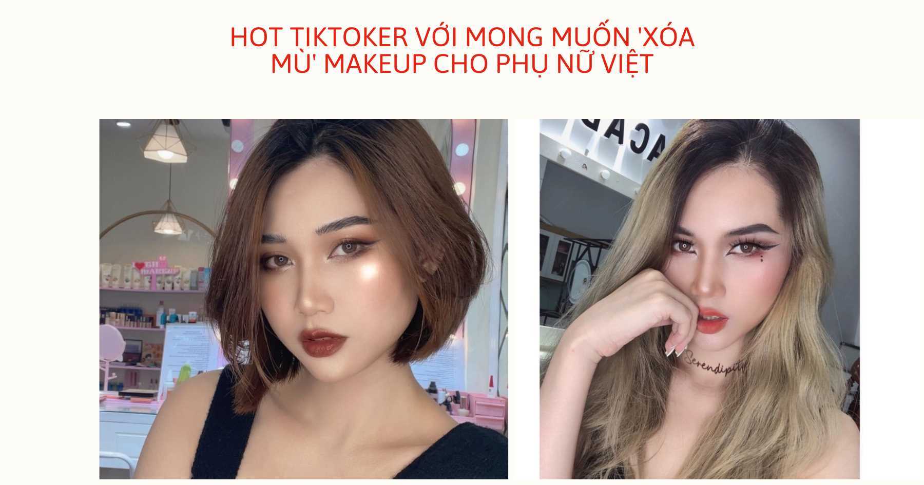 Thỏ Makeup - Hot Tiktoker họa mặt triệu view mong ước 'xóa mù' trang điểm cho phụ nữ Việt Nam