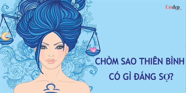 Chòm sao Thiên Bình có gì đáng sợ? Mặt tối của Thiên Bình