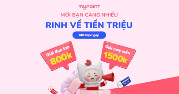 Mời bạn càng nhiều - Rinh về tiền triệu cùng MyPoint