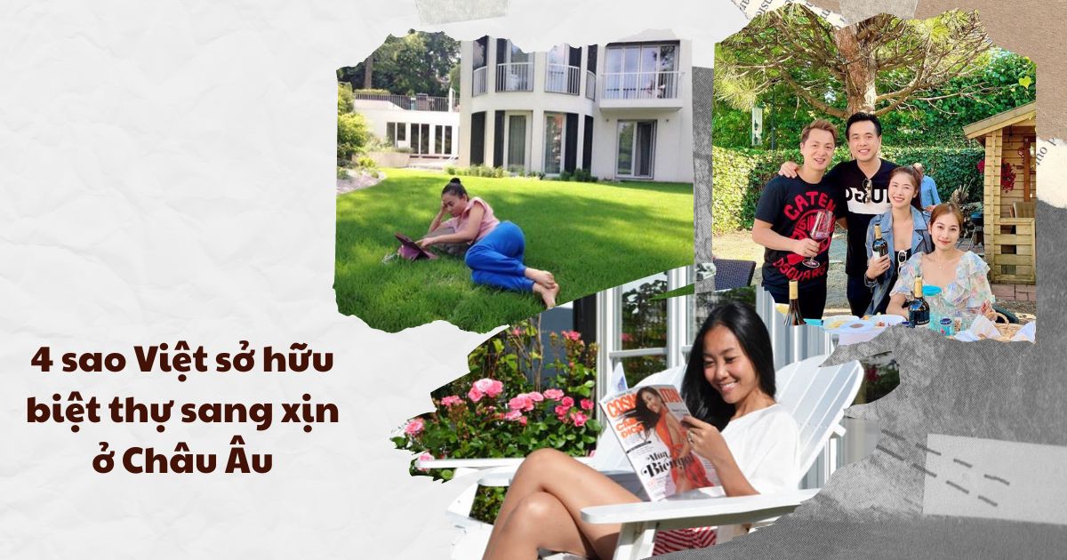 4 sao Việt sở hữu biệt thự sang xịn ở Châu Âu: Nhà Thu Minh như resort 5 sao, tư gia của Dương Khắc Linh sang xịn không kém!