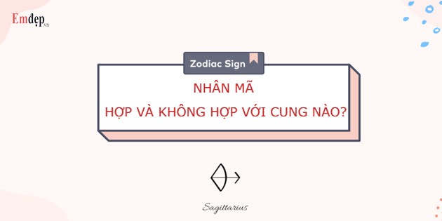 Cung Nhân Mã hợp với cung nào, không hợp với cung nào?