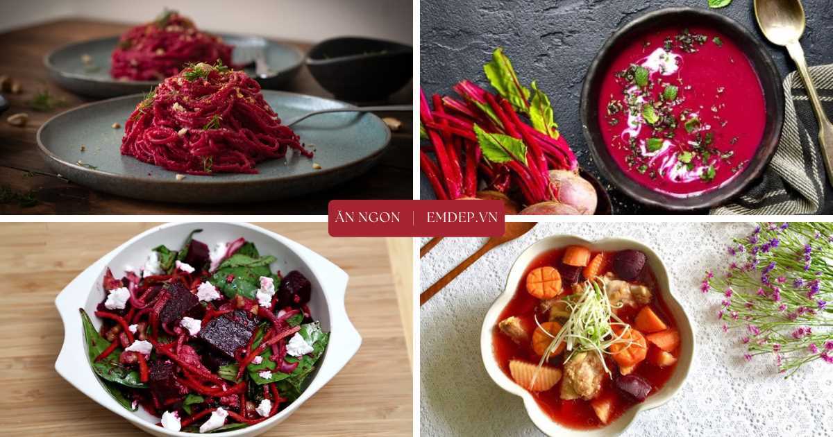 Không chỉ ép nước, củ dền đem chế biến thành 4 món này ngon ngọt lạ miệng, ai cũng muốn ăn thêm