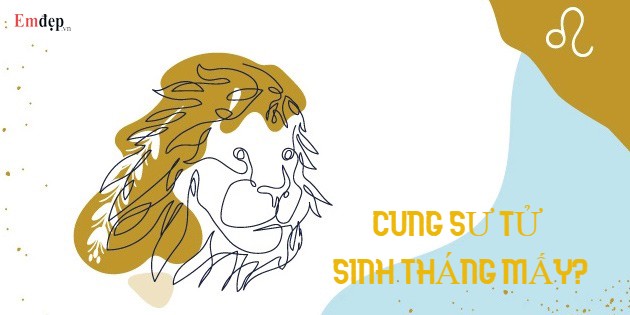 Cung Sư Tử sinh tháng mấy? Biểu tượng và tính cách cung Sư Tử