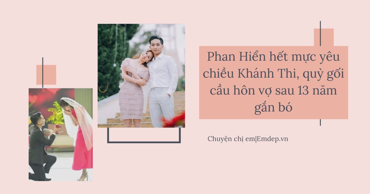 Phan Hiển đích thị là 'anh chồng quốc dân': Nửa đêm đội mưa đi mua cơm cho vợ, quỳ gối cầu hôn sau 13 năm gắn bó