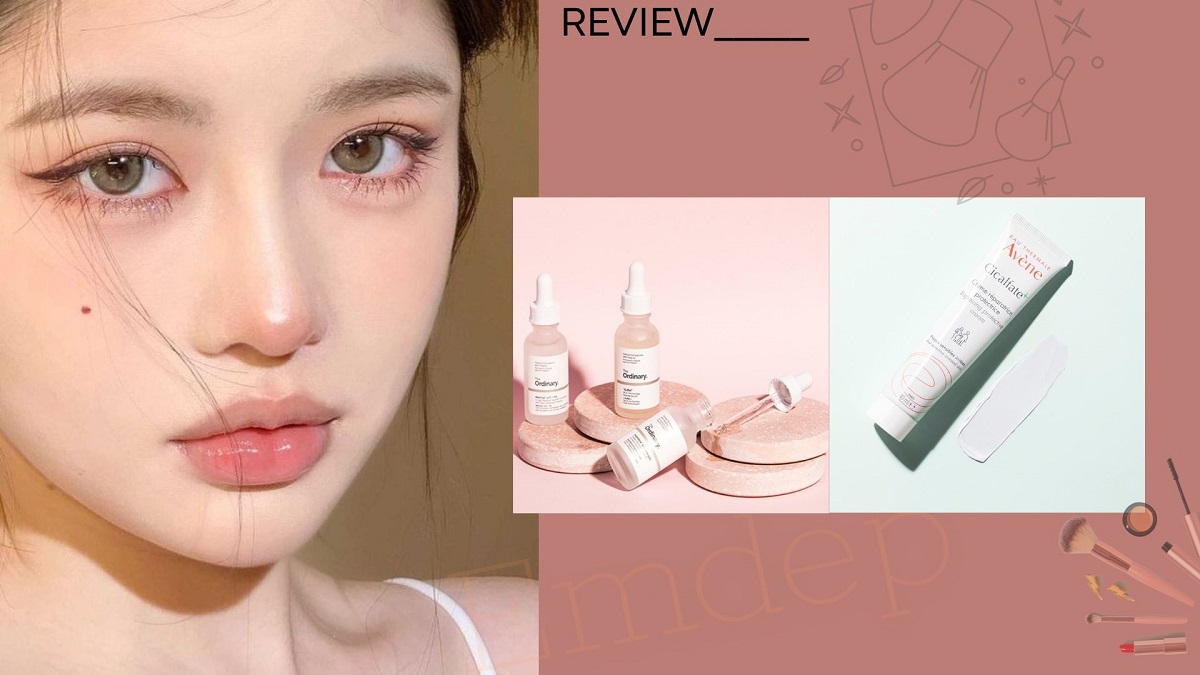 Avène Cicalfate Repair Cream và Serum The Ordinary HA +B5: Combo dưỡng ẩm da 'rẻ - xịn' mà cực kỳ hiệu quả