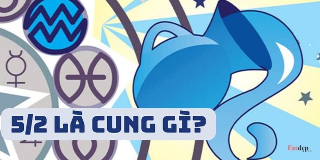 5/2 cung gì? Tình yêu và sự nghiệp của người sinh ngày 5/2