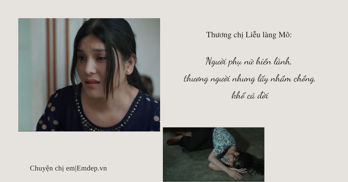 Thương chị Liễu làng Mô: Người phụ nữ hiền lành, thương người nhưng lấy nhầm chồng, khổ cả đời