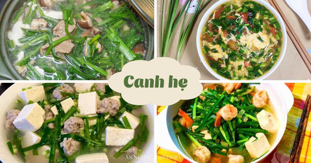 Canh ngon dễ làm: 4 cách nấu canh hẹ giản đơn mà ngọt lành, thanh mát