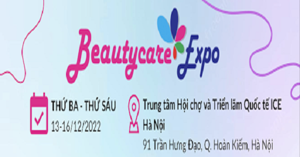 Triển lãm quốc tế về sản phẩm, dỊch vụ và công nghệ làm đẹp Vietnam Beautycare Expo 2022- Hà Nội