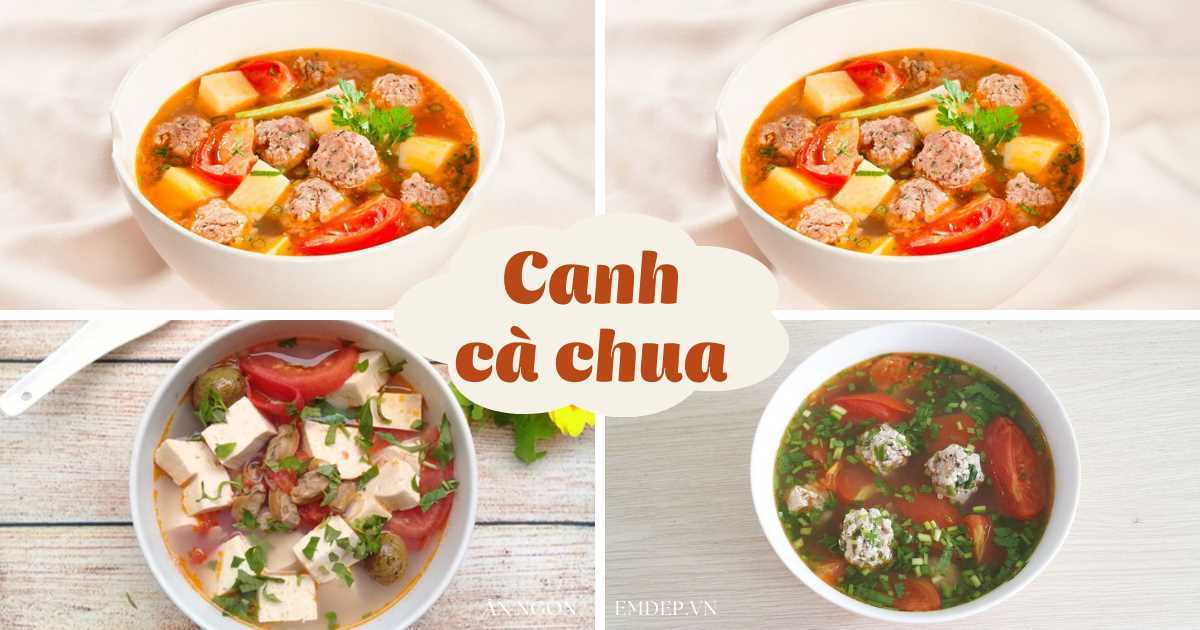 Nhà còn nhiều cà chua, nấu canh gì đơn giản mà ngon lành, bổ dưỡng?