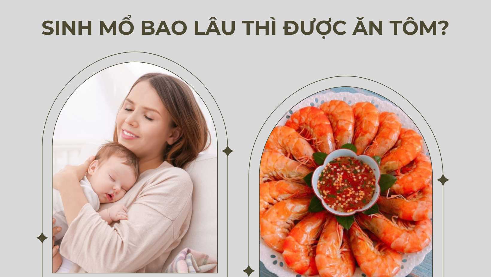 Sinh mổ bao lâu thì ăn được tôm? Ăn lượng thế nào là đủ?