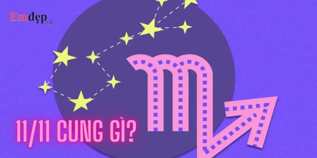 11/11 cung gì? Cung hoàng đạo của người sinh ngày 11/11